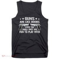 Guns Are Like Boobs Funny Gun Titties Joke Pistol Tank Top thumb 0