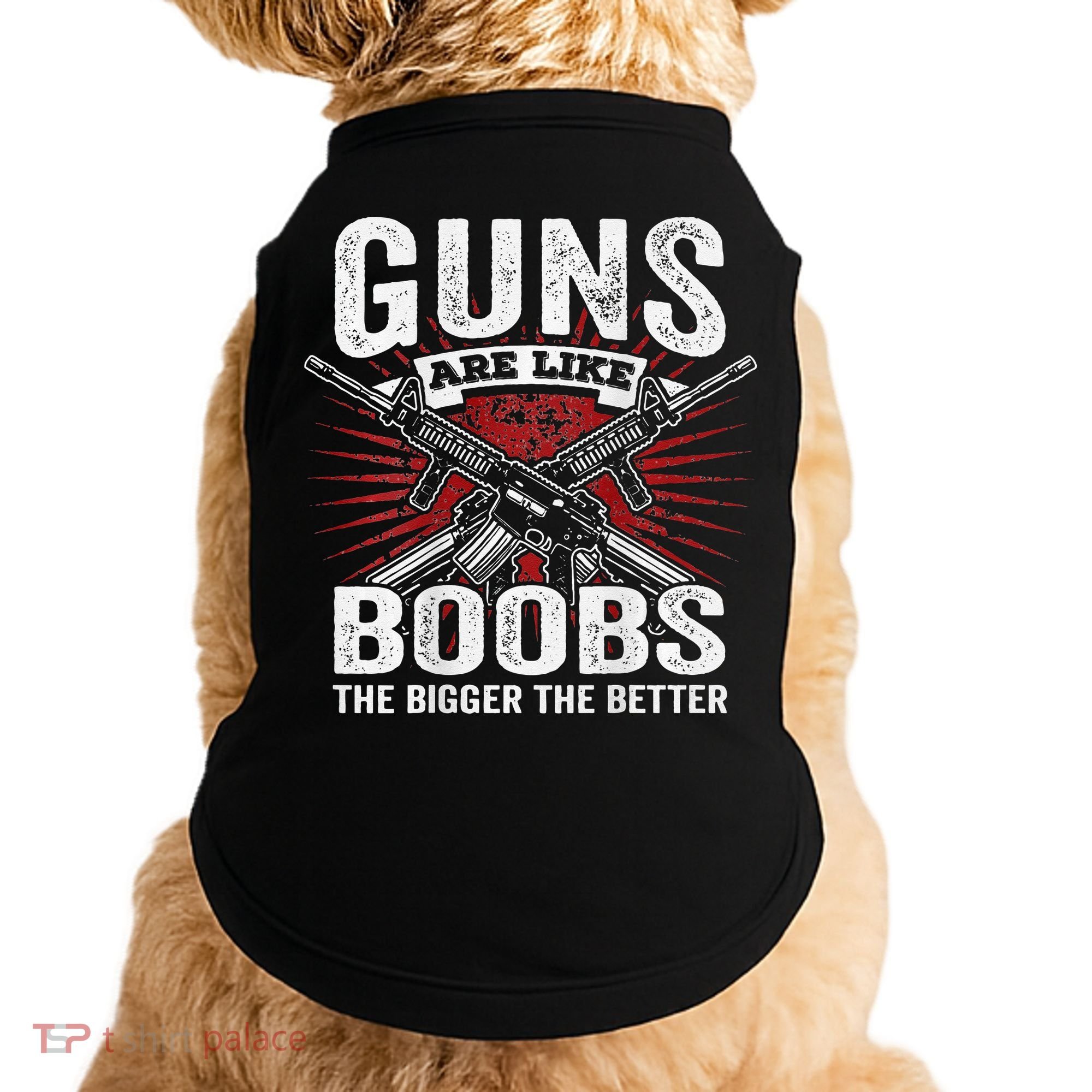 Guns Are Like Boobs Bigger Funny Gun Joke Doggie Tank