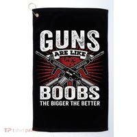 Guns Are Like Boobs Bigger Funny Gun Joke Golf Towel thumb 0
