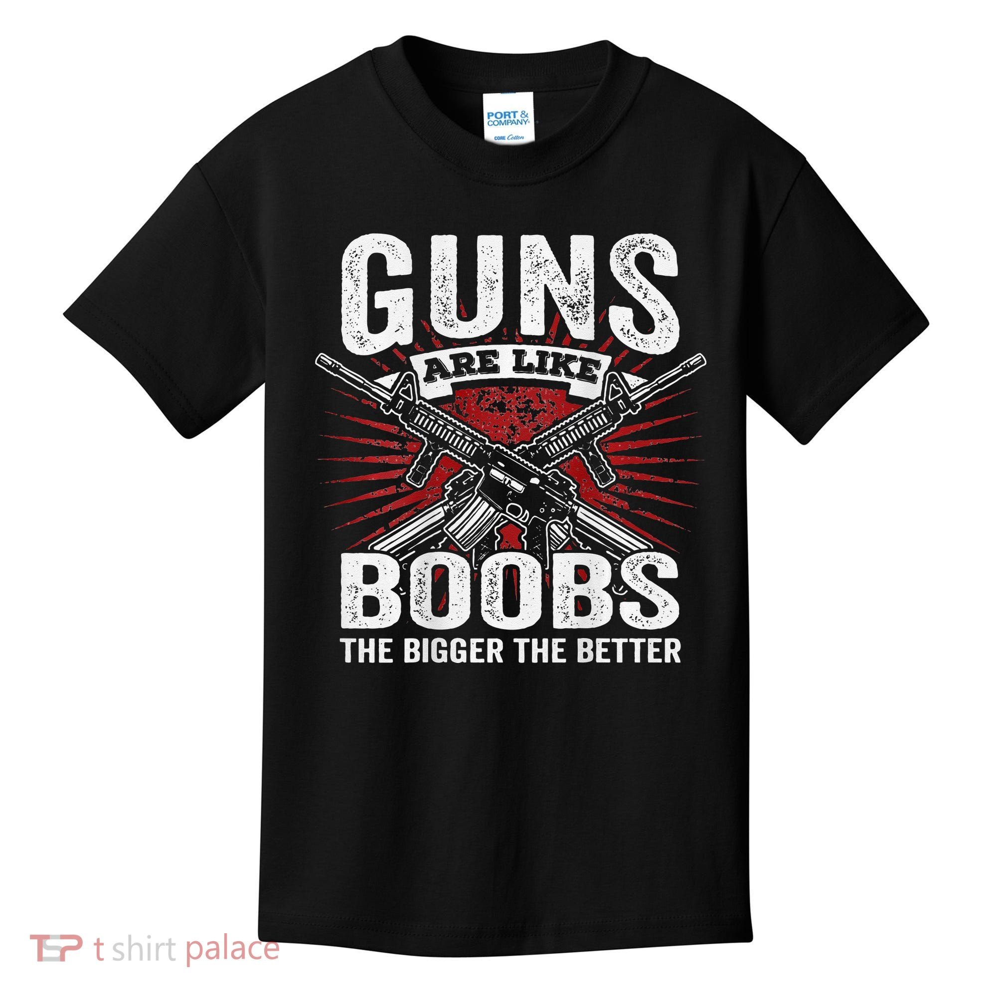 Guns Are Like Boobs Bigger Funny Gun Joke Kids T-Shirt