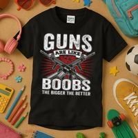 Guns Are Like Boobs Bigger Funny Gun Joke Kids T-Shirt thumb 3