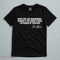 Goats Are Like Mushrooms Funny Joe Biden Quote T-Shirt thumb 5