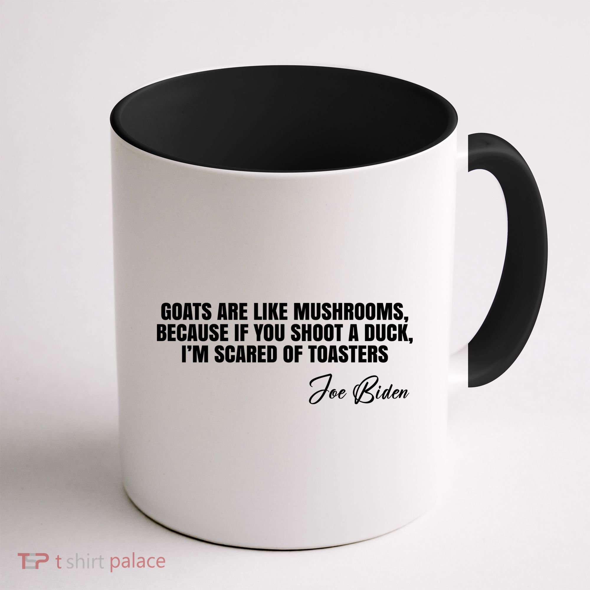 Goats Are Like Mushrooms Funny Joe Biden Quote Coffee Mug