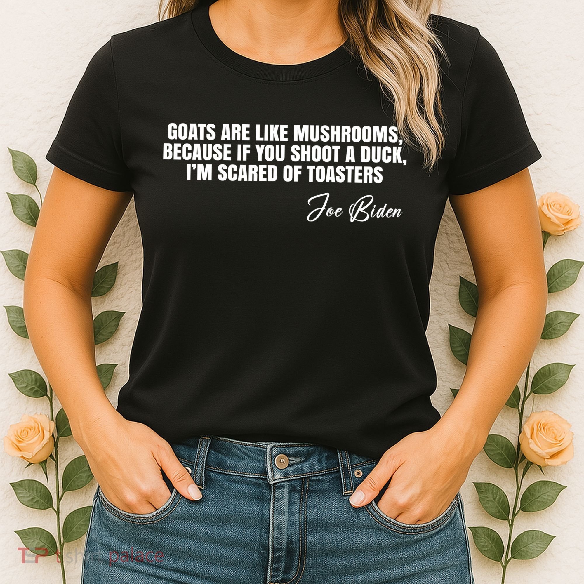 Goats Are Like Mushrooms Funny Joe Biden Quote Women's T-Shirt