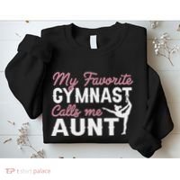 Gymnastics Aunt My Favorite Gymnast Calls Me Aunt Sweatshirt thumb 2