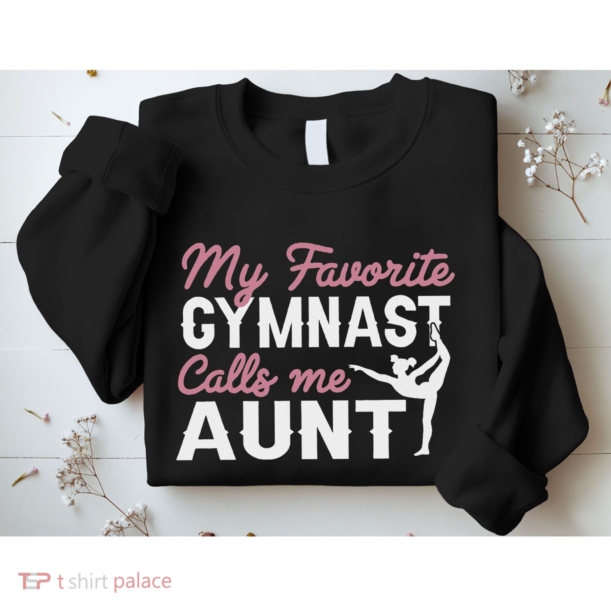 Gymnastics Aunt My Favorite Gymnast Calls Me Aunt Sweatshirt