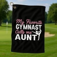 Gymnastics Aunt My Favorite Gymnast Calls Me Aunt Golf Towel thumb 1
