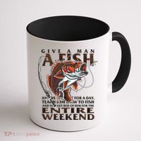 Give A Man A Fish Funny Fishing Fanatic Coffee Mug thumb 1