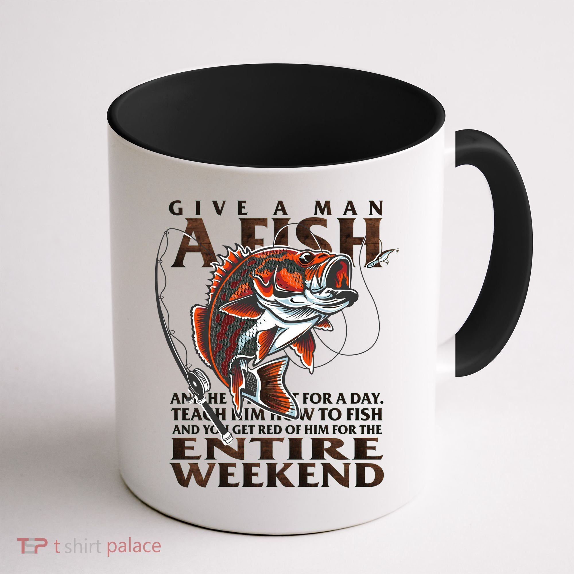 Give A Man A Fish Funny Fishing Fanatic Coffee Mug