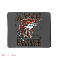Give A Man A Fish Funny Fishing Fanatic Mousepad thumb 0