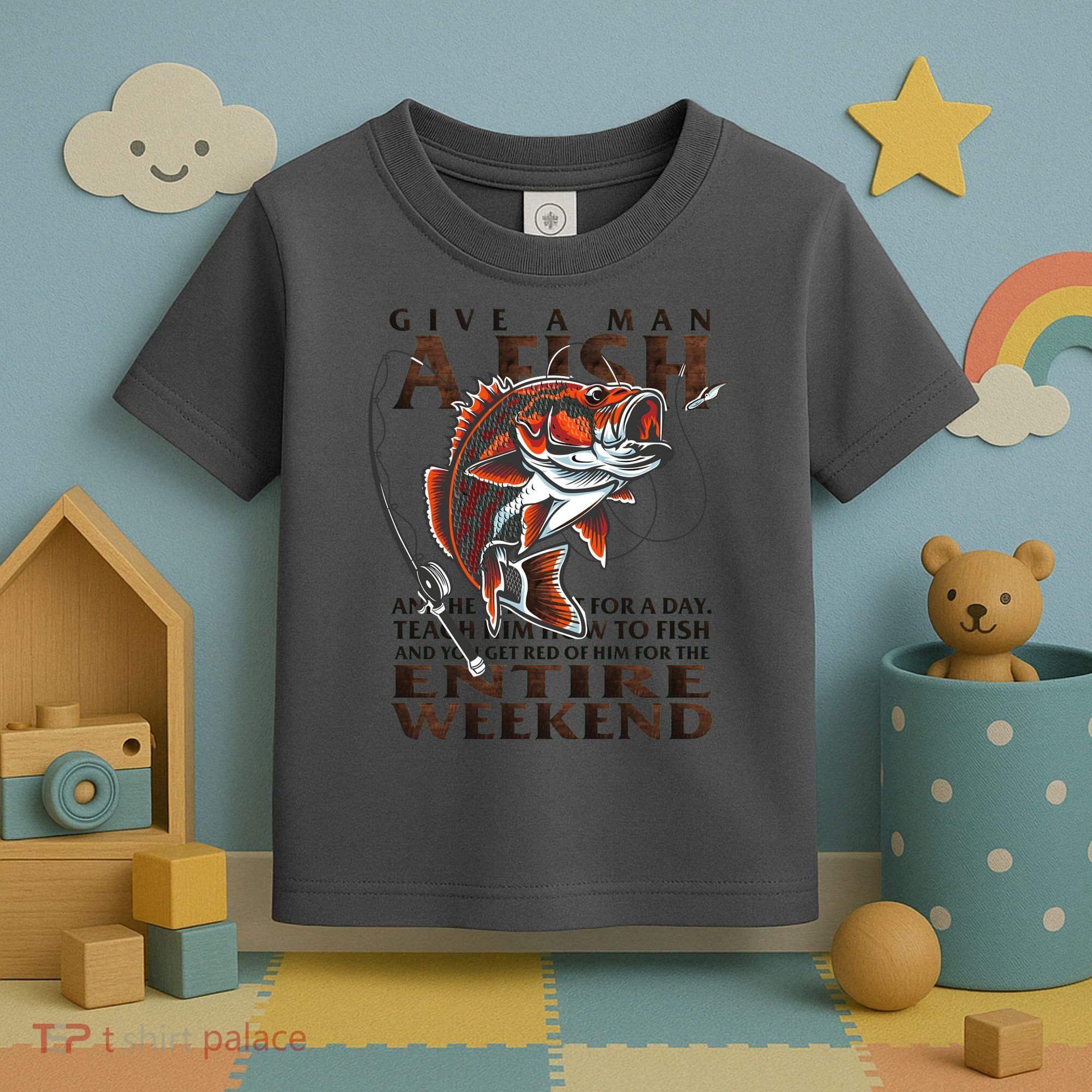 Give A Man A Fish Funny Fishing Fanatic Toddler T-Shirt