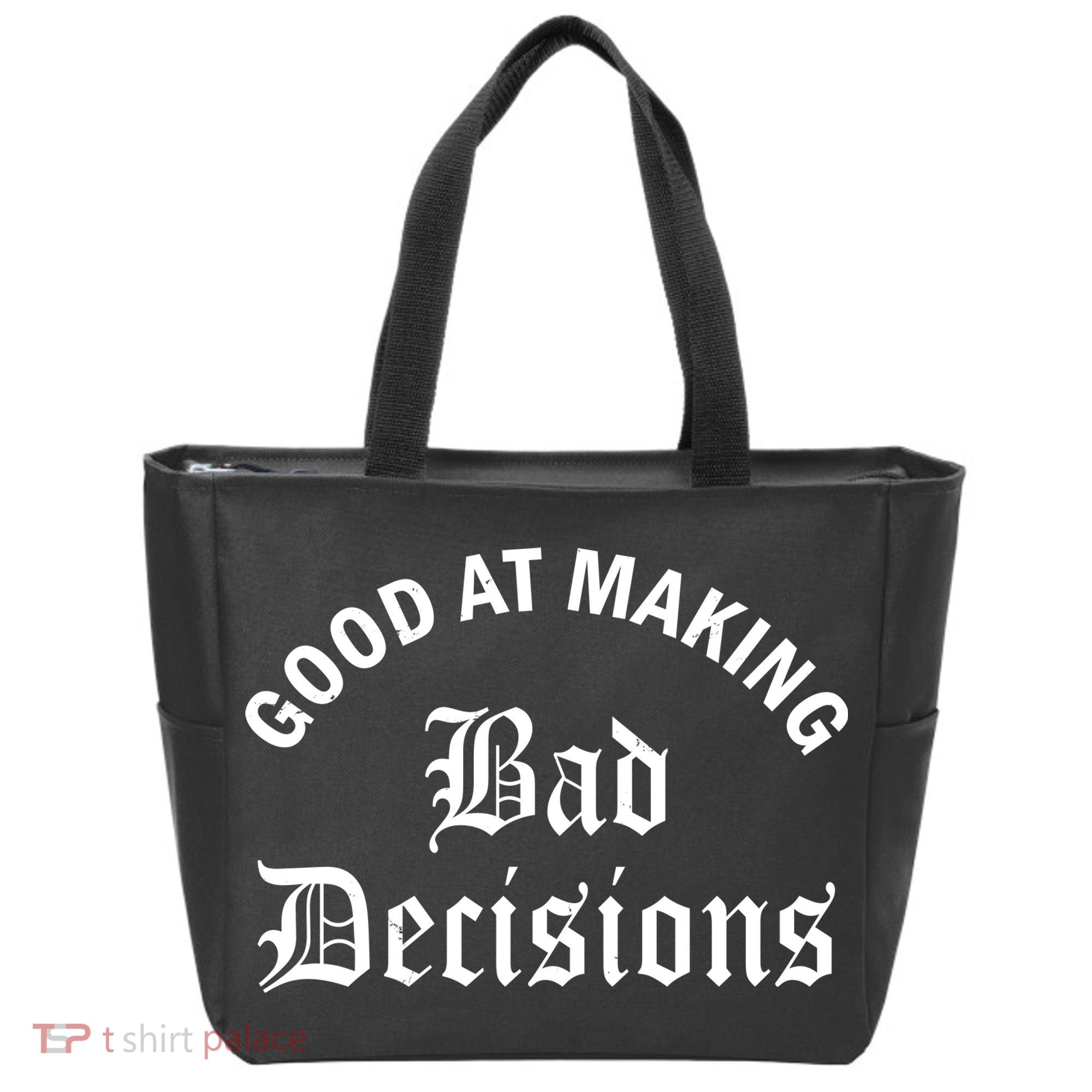 Good At Making Bad Decisions Funny Gift Tote Bag
