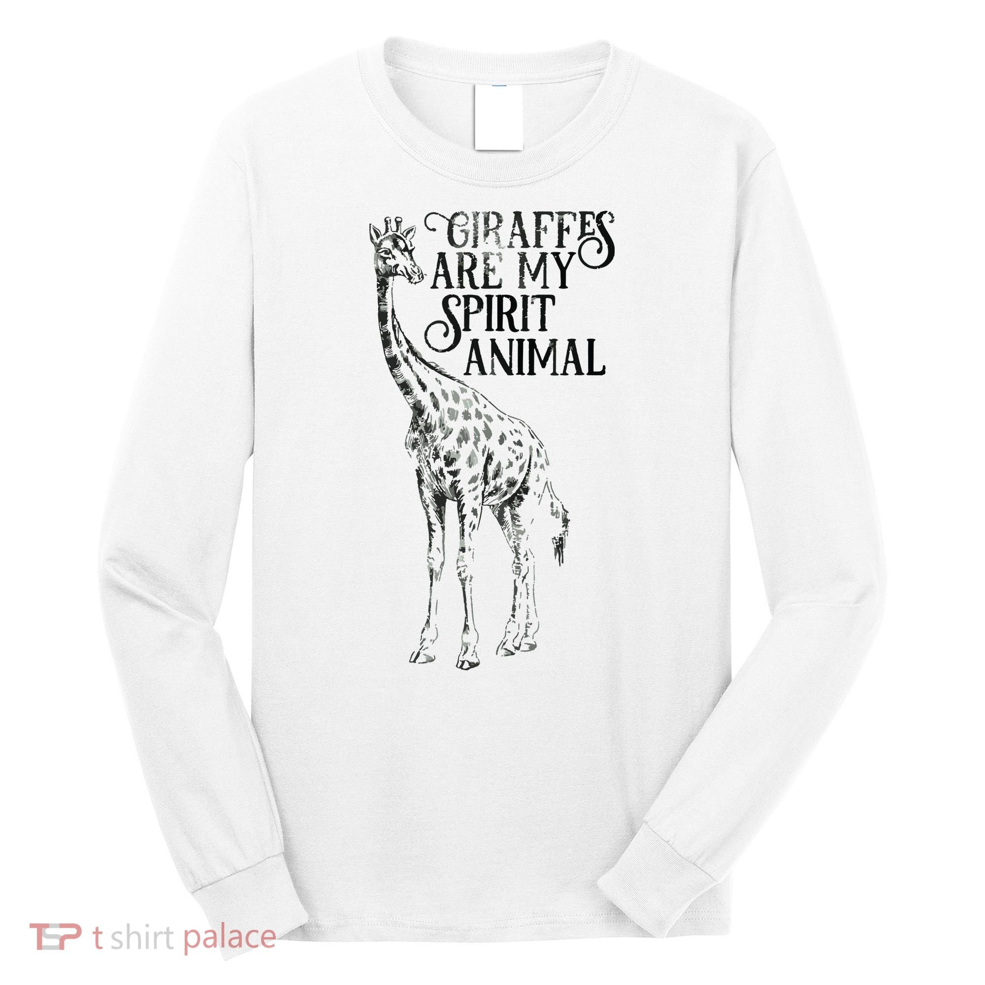 Giraffes Are My Spirit Animal For Giraffe Lovers Long Sleeve Shirt