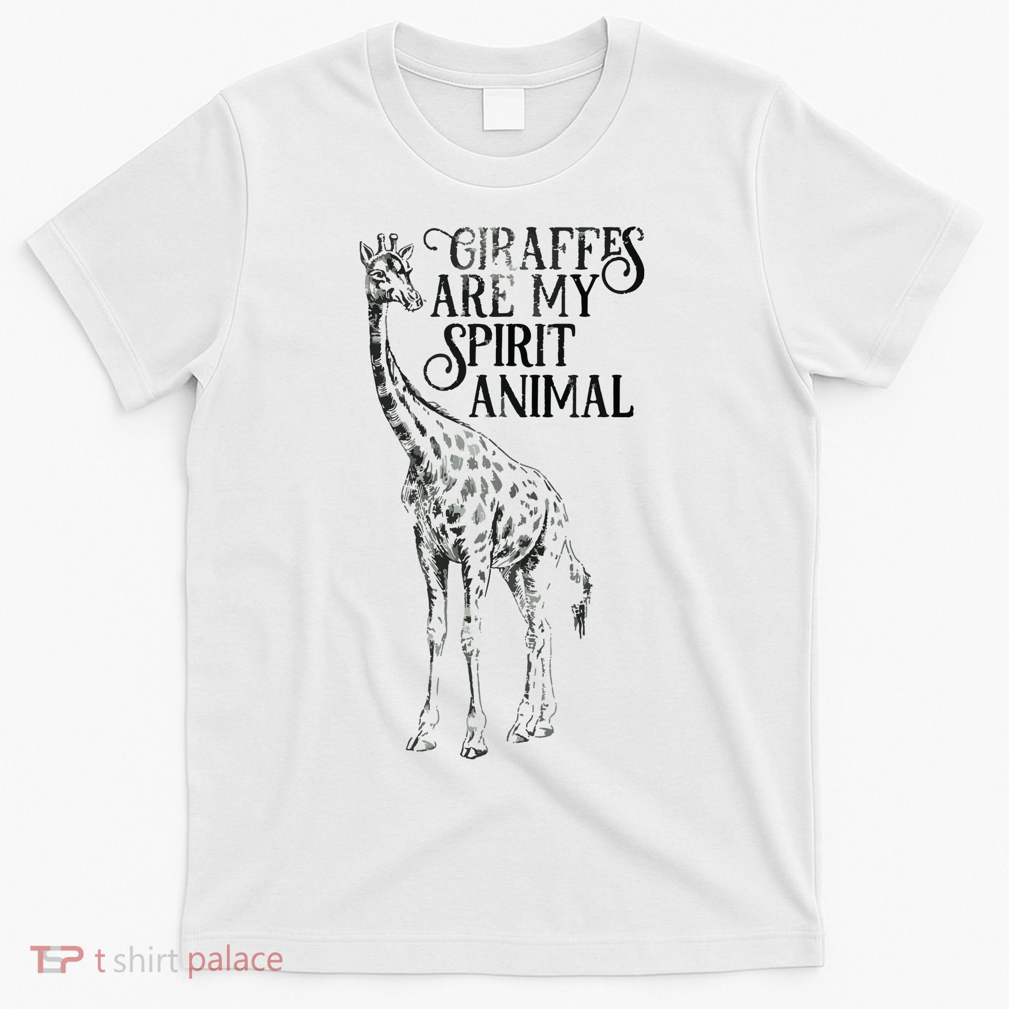 Giraffes Are My Spirit Animal For Giraffe Lovers T-Shirt