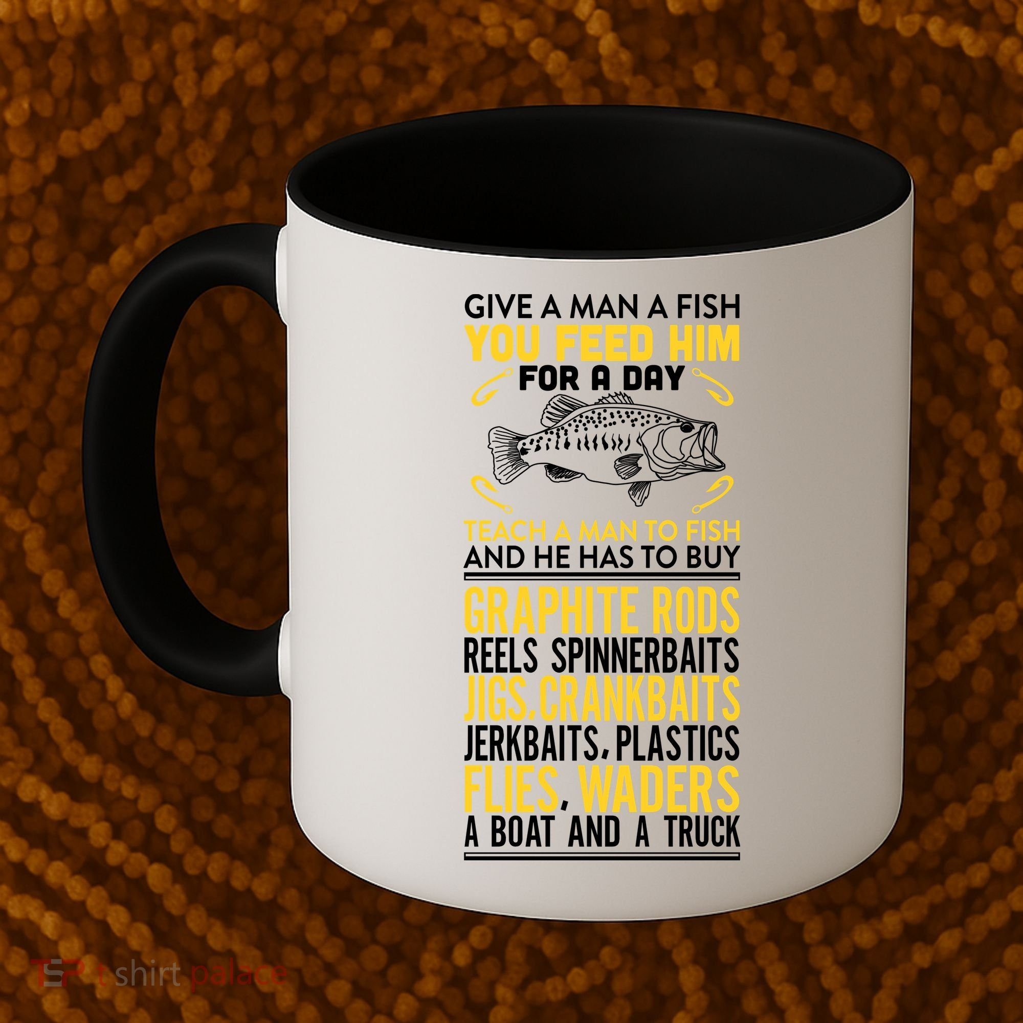 Give A Man A Fish You Feed Him For A Day Teach Him To Fish Funny Coffee Mug