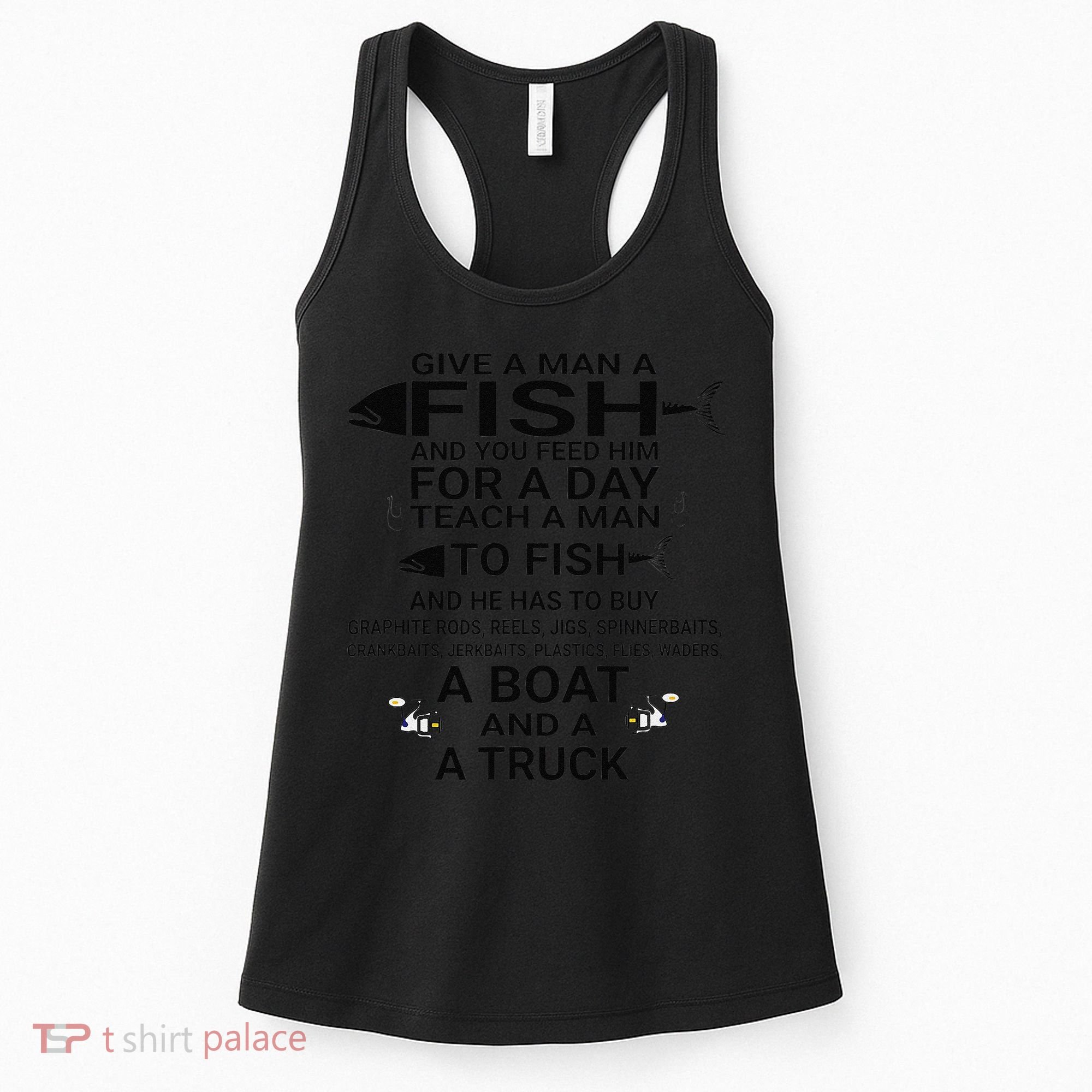 Give A Man A Fish Or Teach Him To Fish Fishing Women's Tank Top