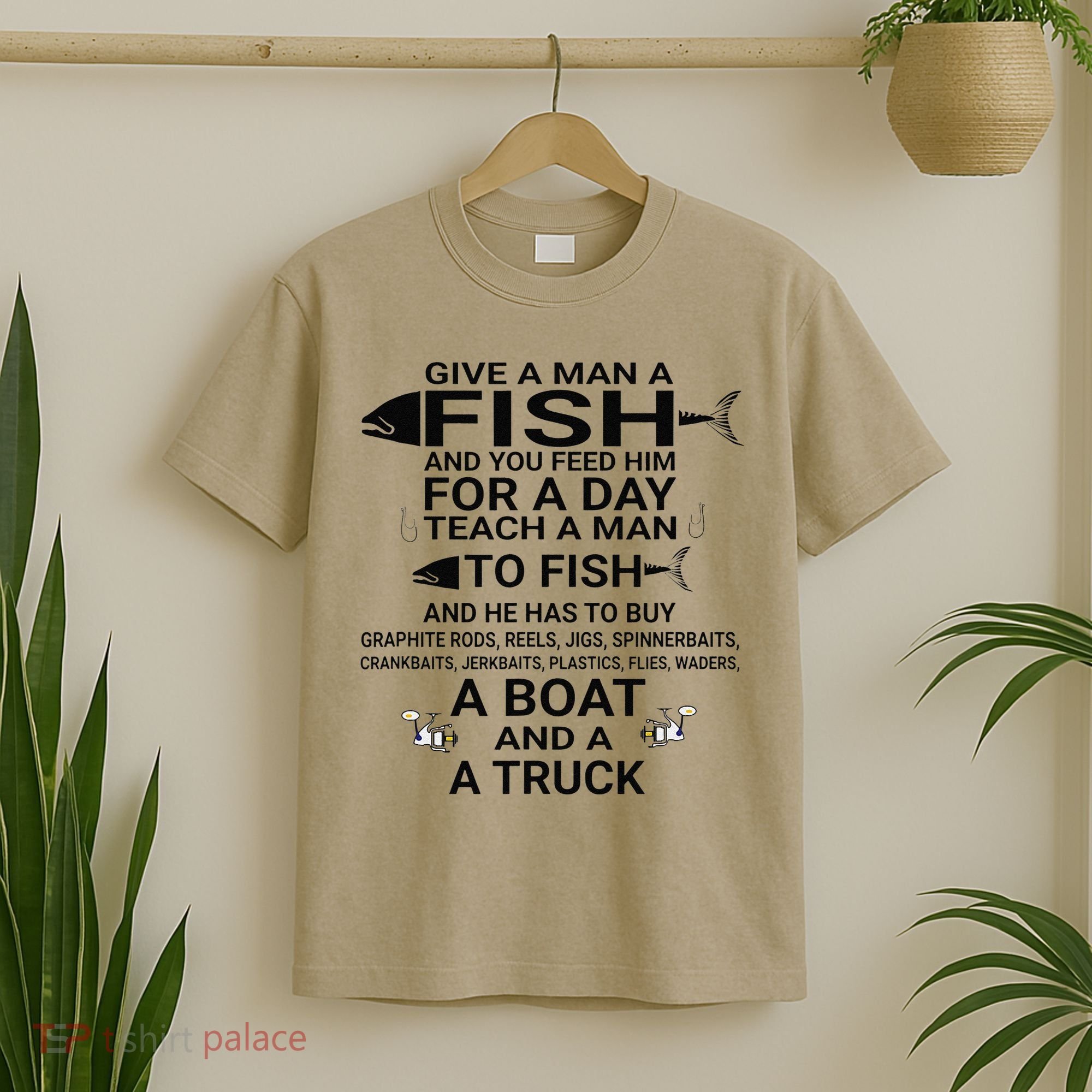 Give A Man A Fish Or Teach Him To Fish Fishing T-Shirt