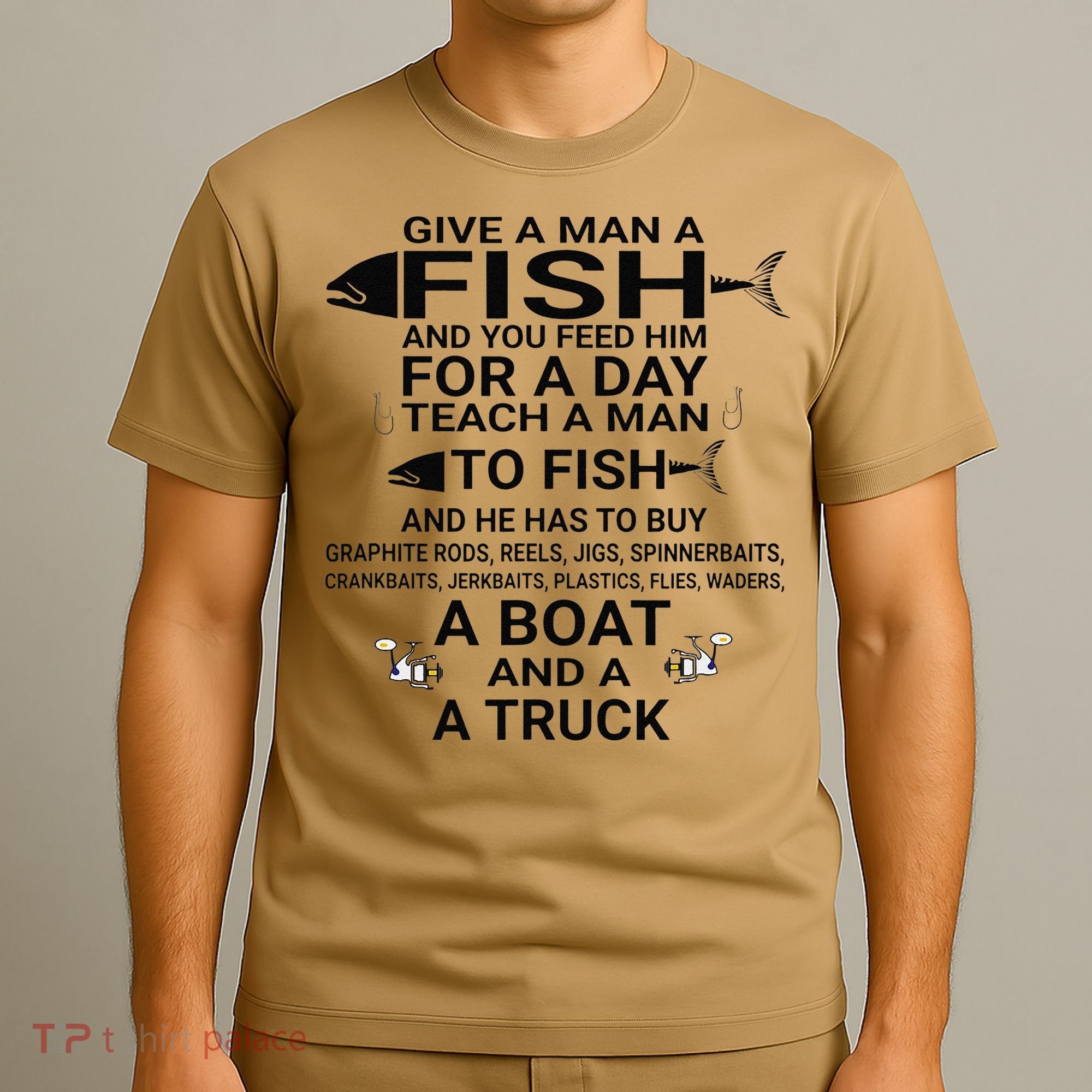 Give A Man A Fish Or Teach Him To Fish Fishing T-Shirt
