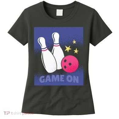 Game On Bowling Women's T-Shirt