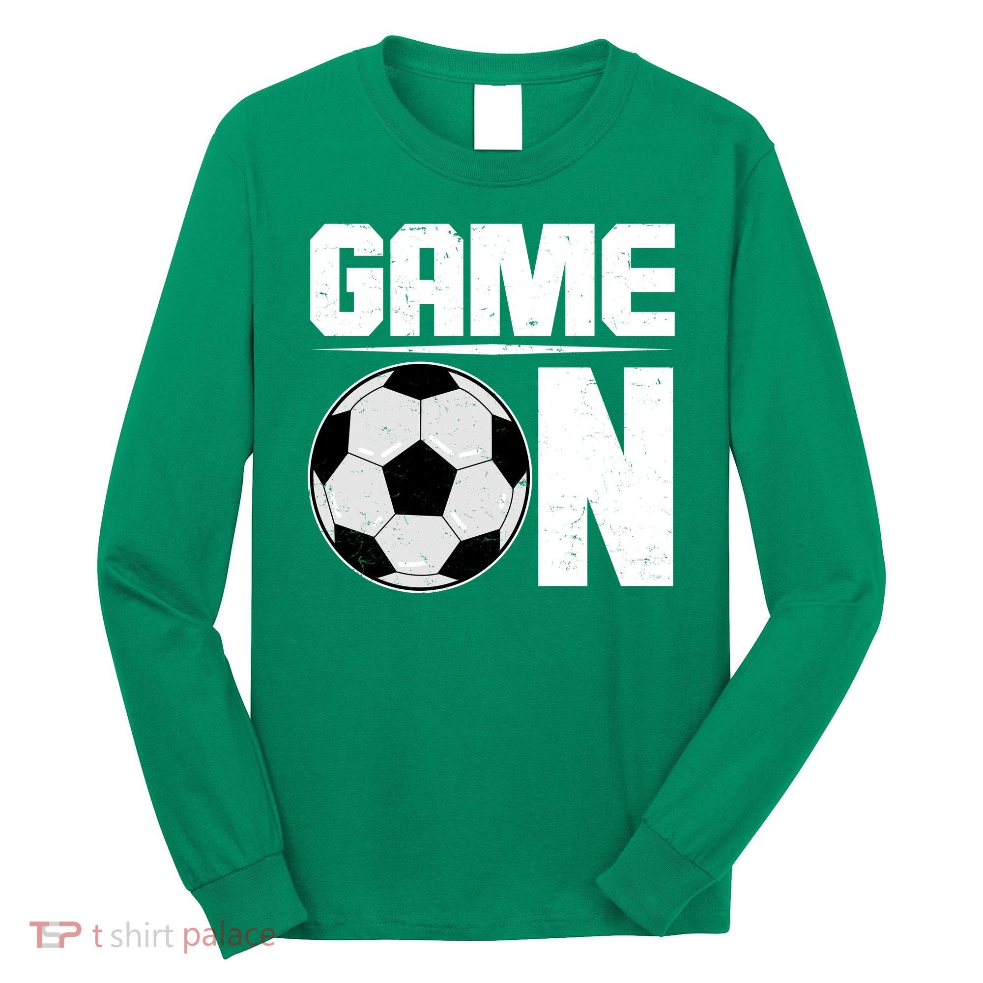 Game On Soccer Fan Long Sleeve Shirt
