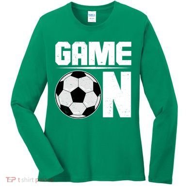Game On Soccer Fan Women's Long Sleeve Shirt