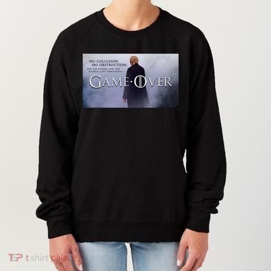 Game Over Donald J Trump No Collusion  Women's Sweatshirt