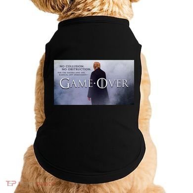 Game Over Donald J Trump No Collusion  Doggie Tank