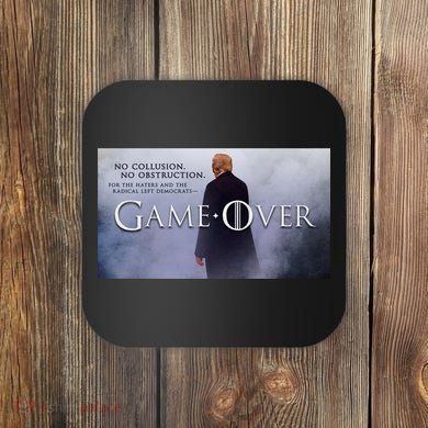 Game Over Donald J Trump No Collusion  Coaster