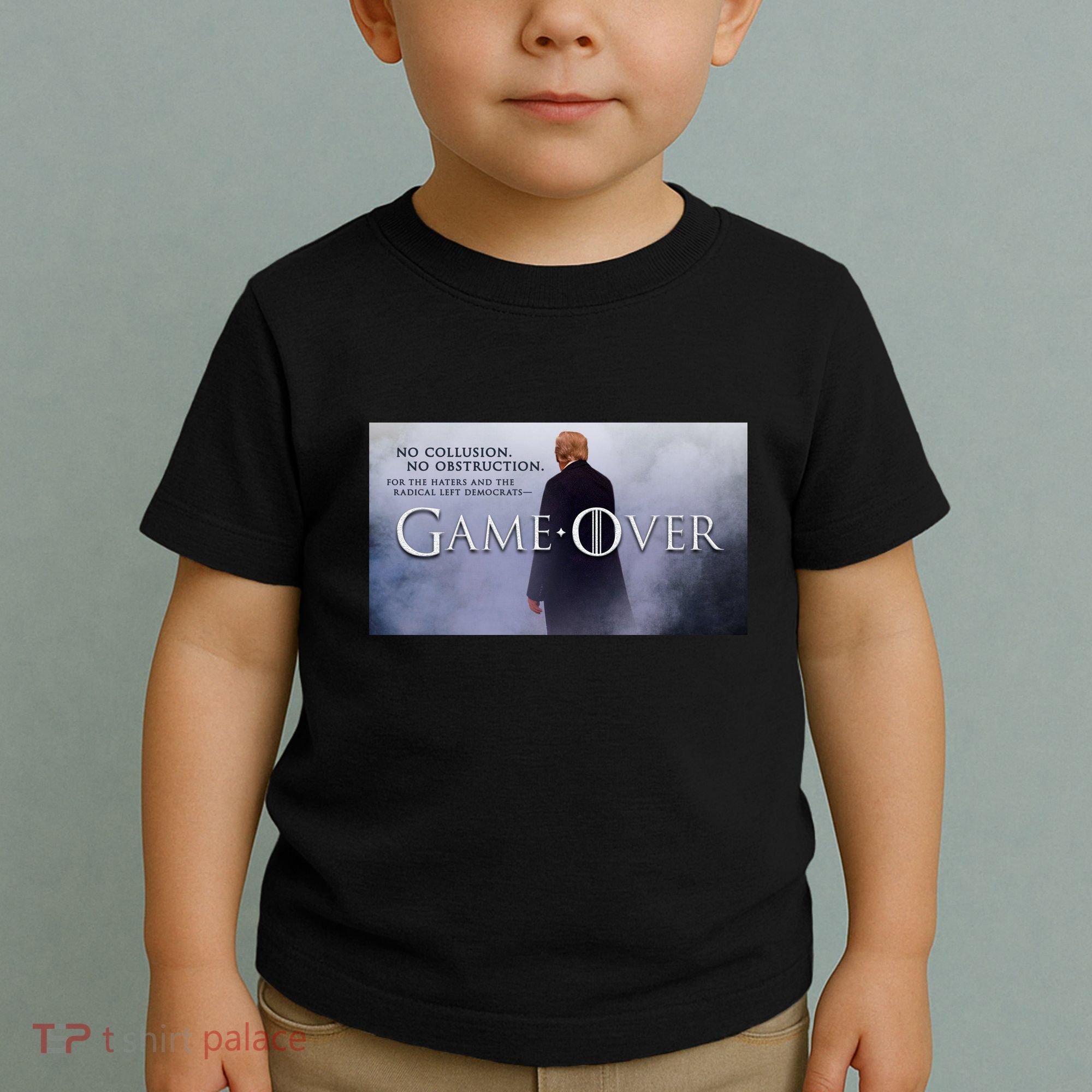 Game Over Donald J Trump No Collusion  Toddler T-Shirt