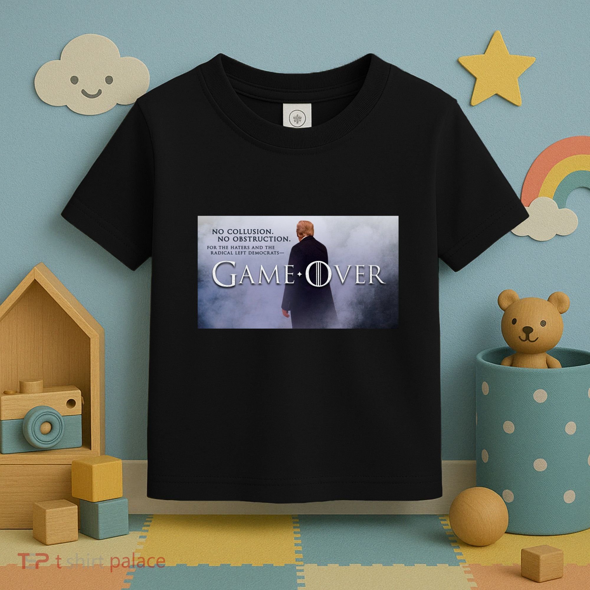 Game Over Donald J Trump No Collusion  Toddler T-Shirt