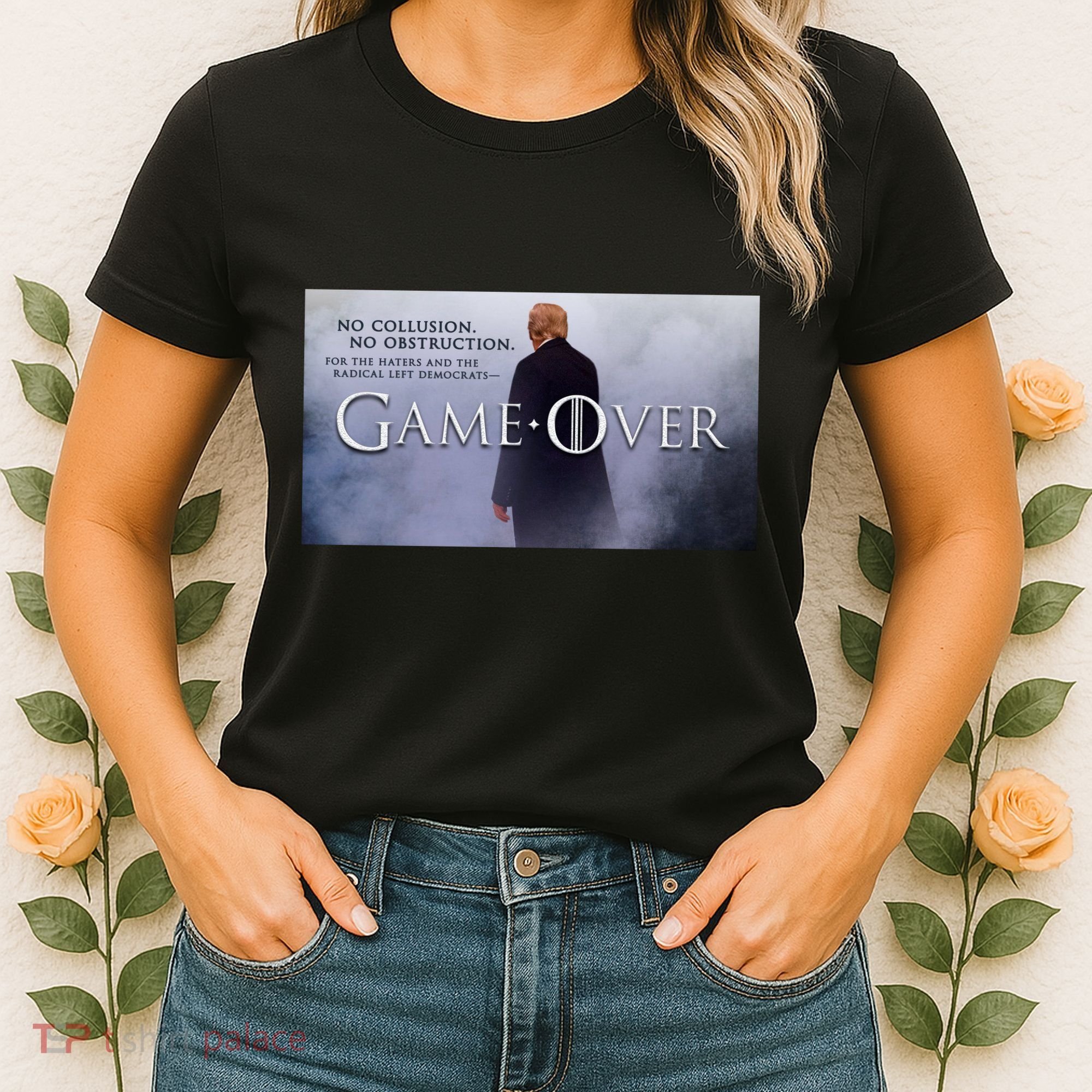 Game Over Donald J Trump No Collusion  Women's T-Shirt