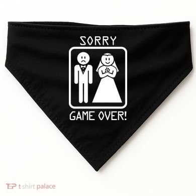 Game Over Sorry Gamer USA-Made Doggie Bandana