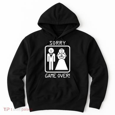 Game Over Sorry Gamer Hoodie