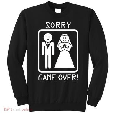 Game Over Sorry Gamer Sweatshirt