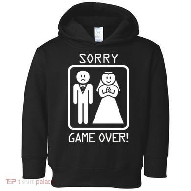 Game Over Sorry Gamer Toddler Hoodie