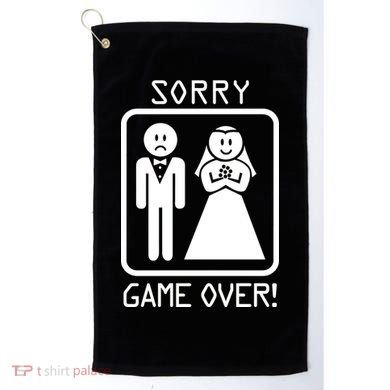 Game Over Sorry Gamer Golf Towel