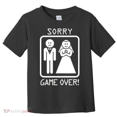 Game Over Sorry Gamer Toddler T-Shirt