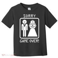 Game Over Sorry Gamer Toddler T-Shirt thumb 0