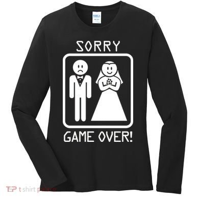 Game Over Sorry Gamer Women's Long Sleeve Shirt