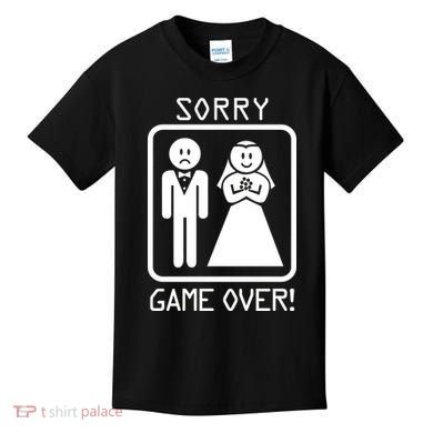 Game Over Sorry Gamer Kids T-Shirt