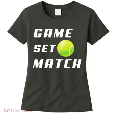 Game Set Match Tennis Women's T-Shirt