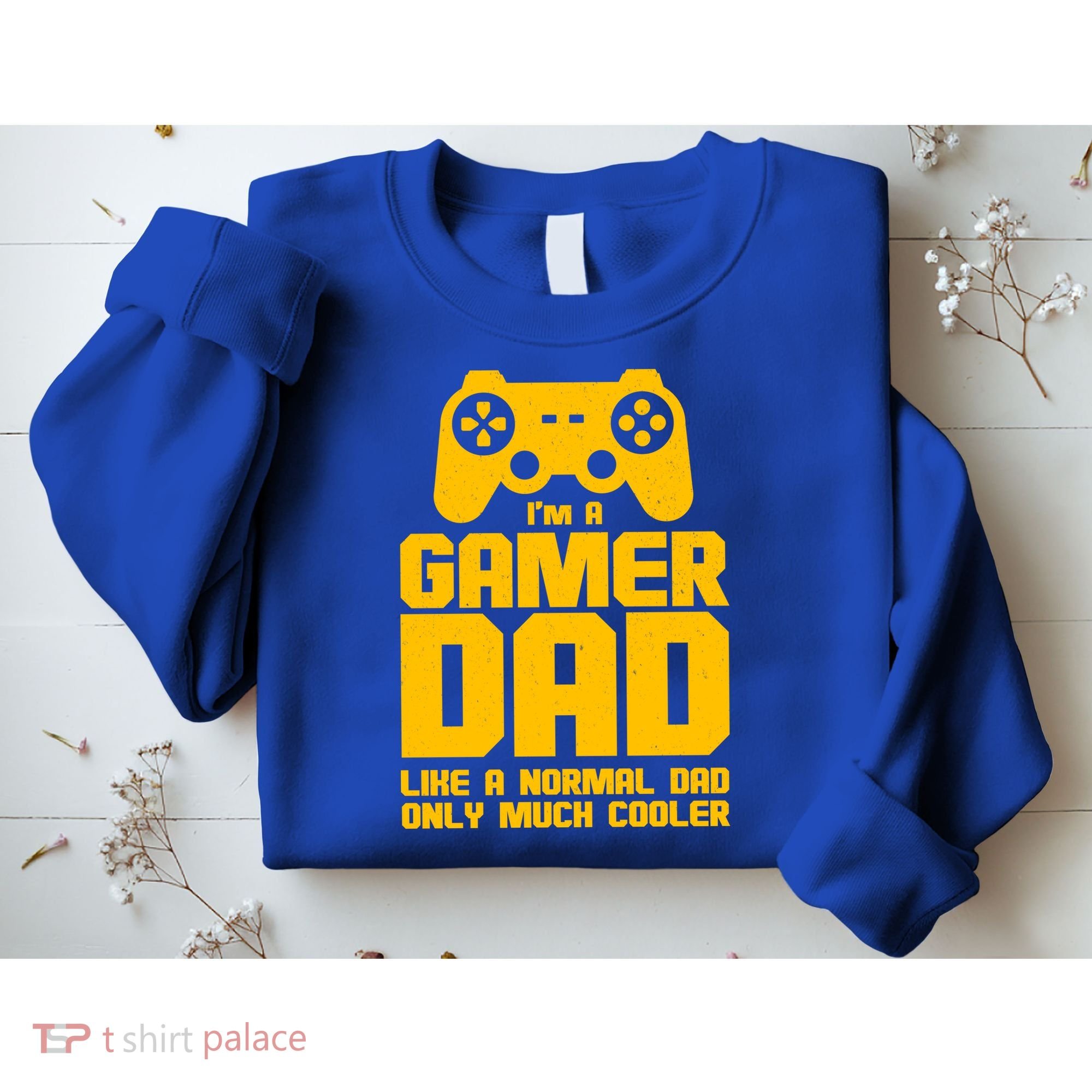 Gamer Dad Like A Normal Dad But Much Cooler Sweatshirt