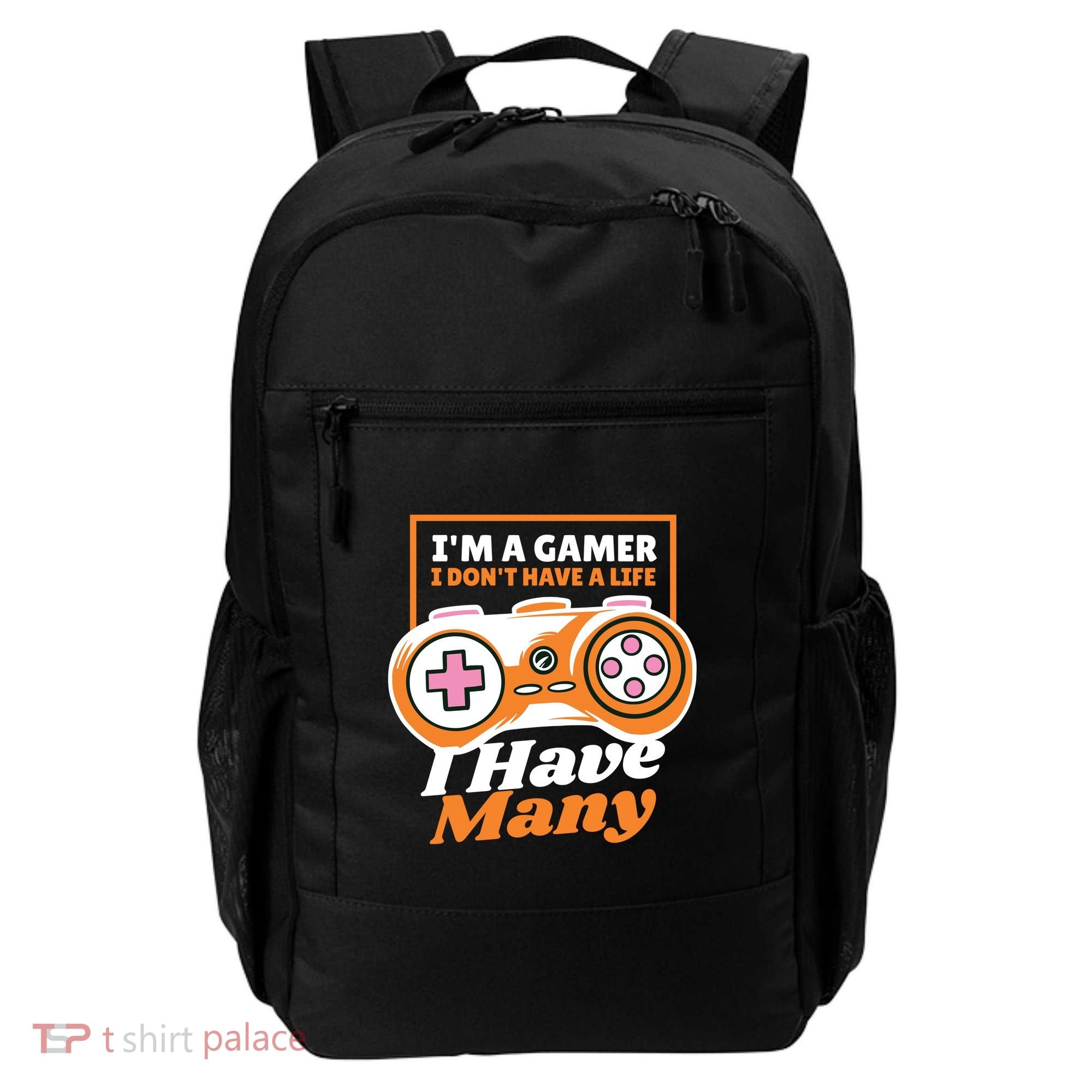 Gamer I Don't Have A Life I Have Many Backpack