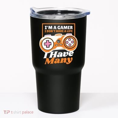 Gamer I Don't Have A Life I Have Many Tumbler