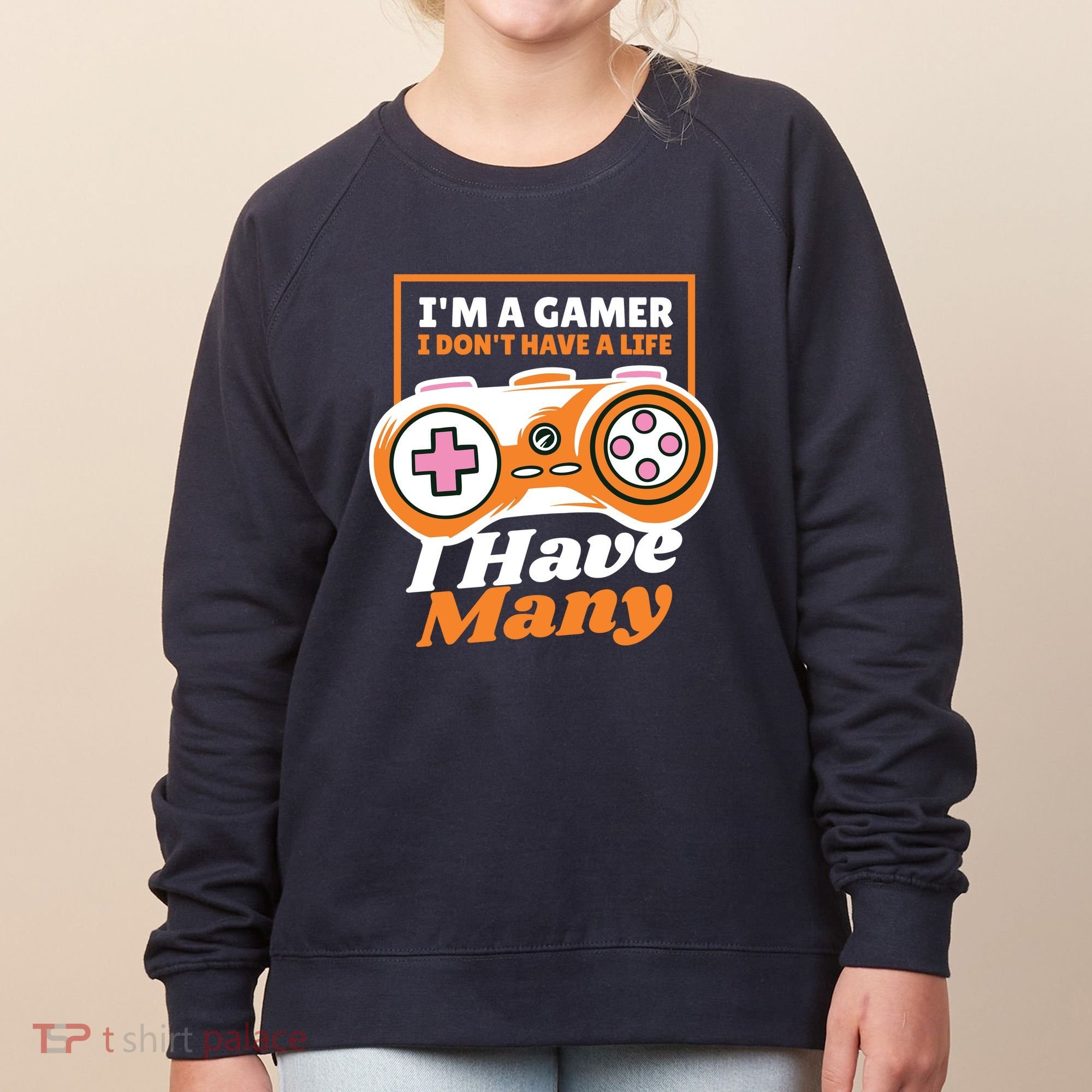 Gamer I Don't Have A Life I Have Many Women's Sweatshirt