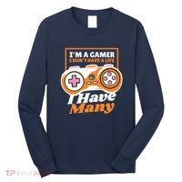 Gamer I Don't Have A Life I Have Many Long Sleeve Shirt thumb 0