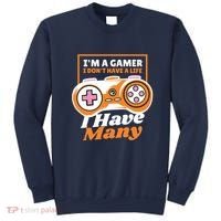 Gamer I Don't Have A Life I Have Many Sweatshirt thumb 0
