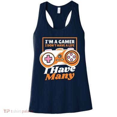 Gamer I Don't Have A Life I Have Many Women's Tank Top