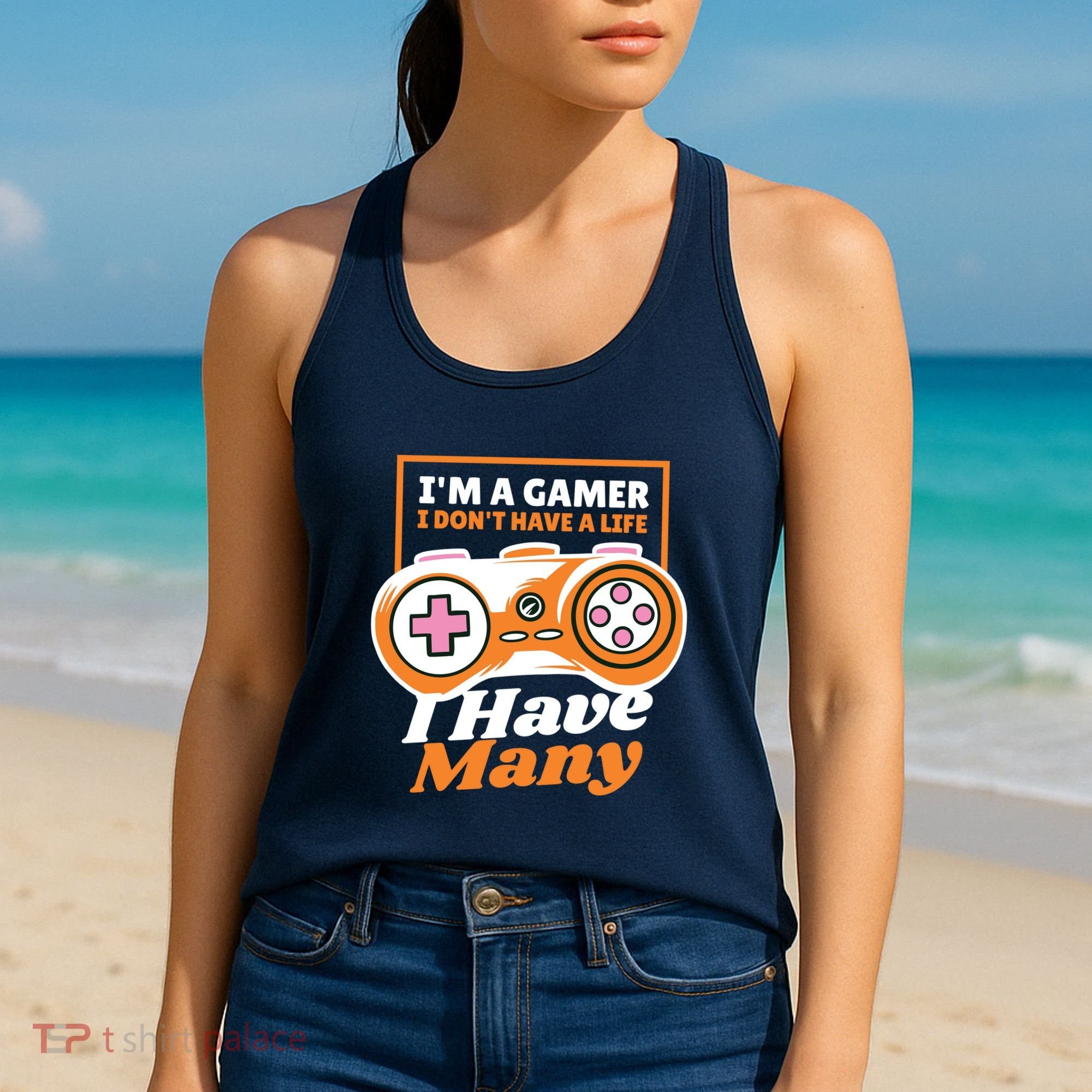 Gamer I Don't Have A Life I Have Many Women's Tank Top