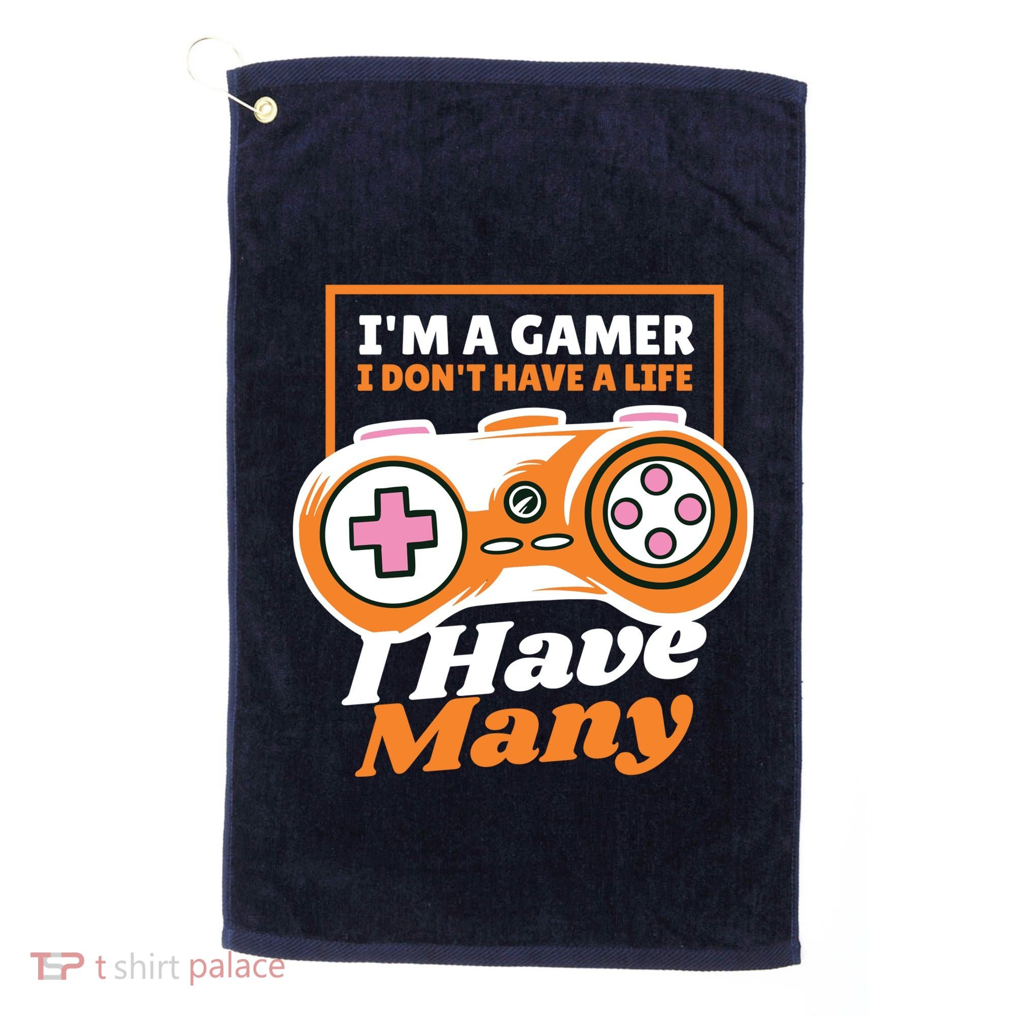 Gamer I Don't Have A Life I Have Many Golf Towel